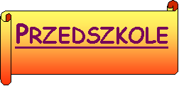Zwj poziomy: Przedszkole